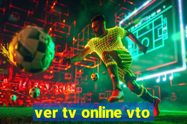 ver tv online vto